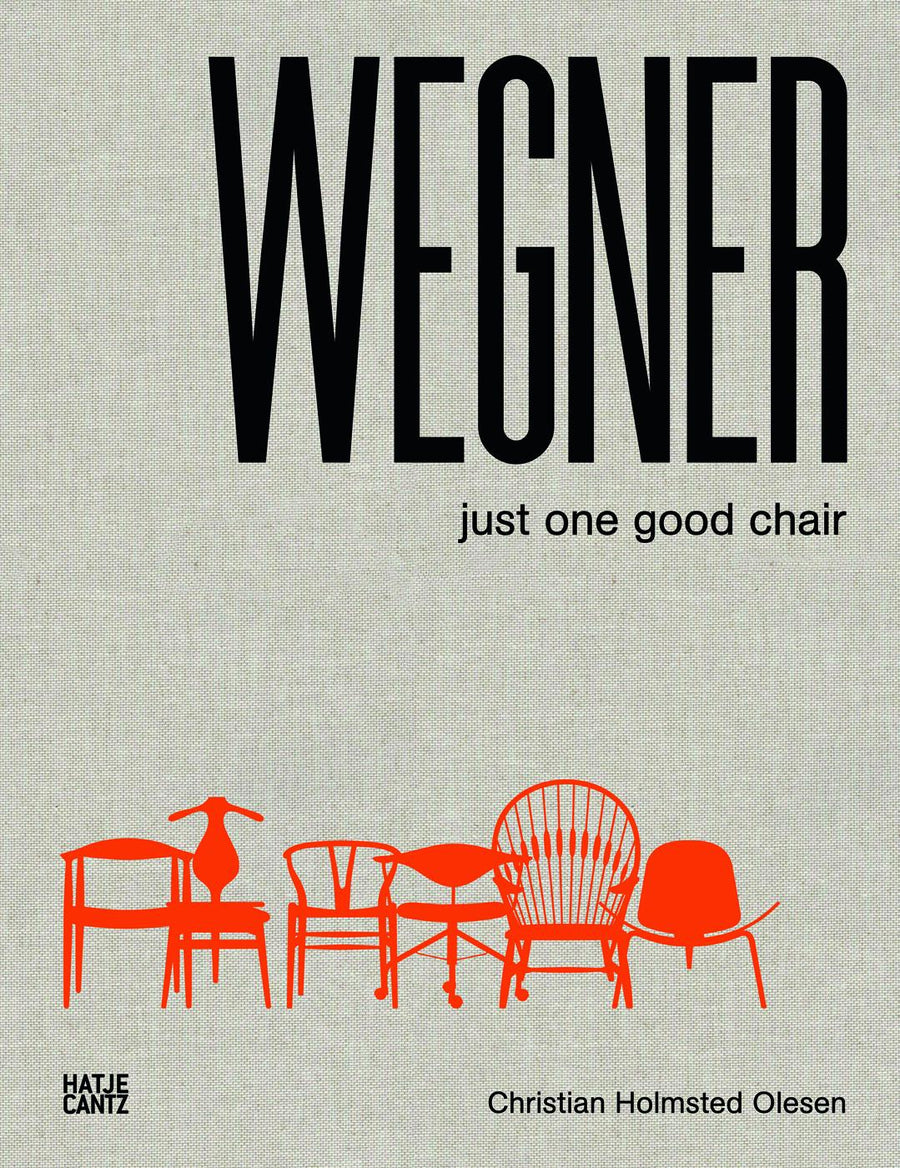 Wegner - Just One Good Chair Hatje Cantz Verlag